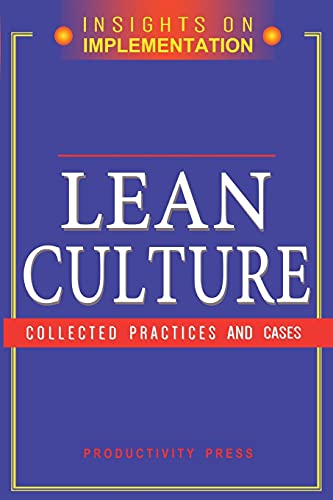 Stock image for Lean Culture: Collected Practices and Cases (Insights on Implementation) for sale by SecondSale