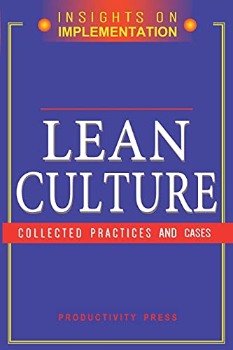 9781563273261: Lean Culture: Collected Practices and Cases (Insights on Implementation)