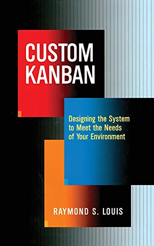 Imagen de archivo de Custom Kanban: Designing the System to Meet the Needs of Your Environment a la venta por SecondSale