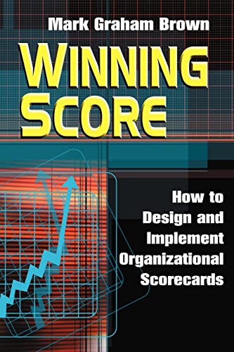 Stock image for Winning Score: How to Design and Implement Organizational Scorecards for sale by ThriftBooks-Dallas
