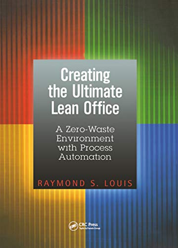 9781563273711: Creating the Ultimate Lean Office: A Zero-Waste Environment with Process Automation