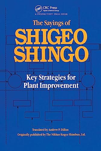 9781563273841: The Sayings of Shigeo Shingo: Key Strategies for Plant Improvement