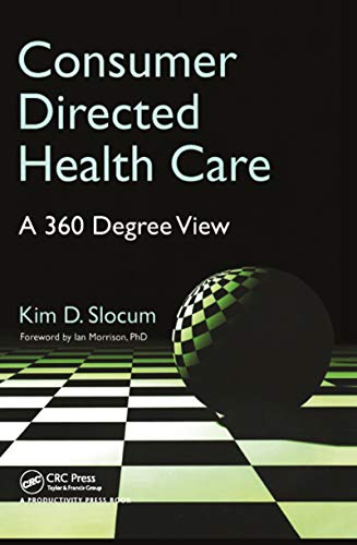 Stock image for Consumer Directed Health Care: A 360 Degree View for sale by WorldofBooks
