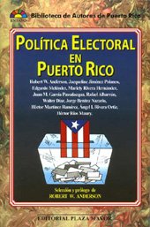 Politica electoral en Puerto Rico (Biblioteca de autores de Puerto Rico) (Spanish Edition)