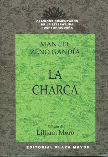 Beispielbild fr La Charca (Literatura Puertorriqueña) zum Verkauf von ThriftBooks-Dallas