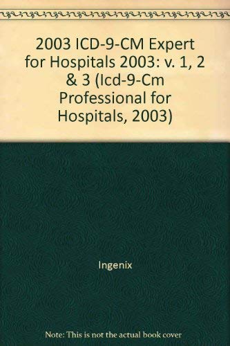 Stock image for ICD-9-CM Professional for Hospitals, Volumes 1,2, &3, 2003 Compact (Icd-9-Cm Professional for Hospitals, 2003) for sale by HPB-Emerald