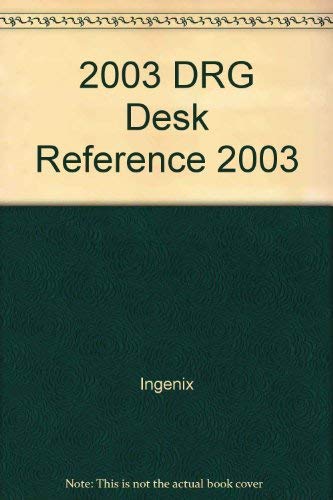 Drg Desk Reference, 2003 (9781563299292) by Ingenix