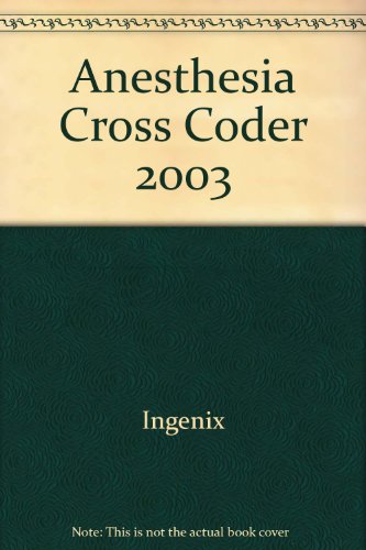 Anesthesia Cross Coder 2003 (9781563299391) by Ingenix