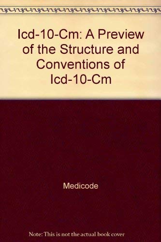 Stock image for Icd-10-Cm: A Preview of the Structure and Conventions of Icd-10-Cm for sale by Ergodebooks