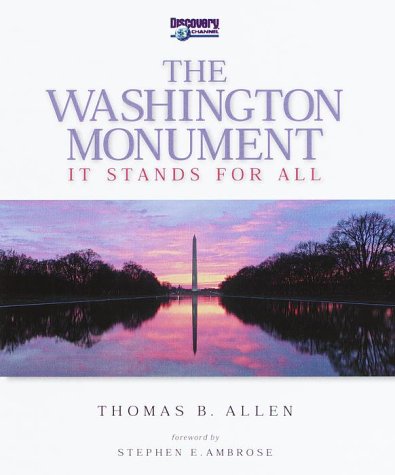 Imagen de archivo de The Washington Monument: It Stands for All a la venta por Half Price Books Inc.