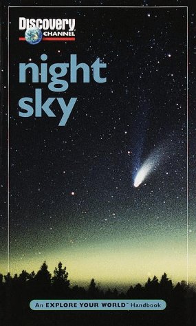 Beispielbild fr Discovery Channel: Night Sky: An Explore Your World Handbook zum Verkauf von Wonder Book