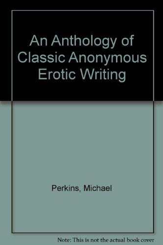 9781563331404: An Anthology of Classic Anonymous Erotic Writing