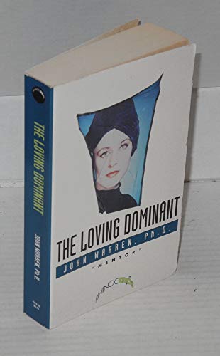 The Loving Dominant (9781563332180) by John Warren