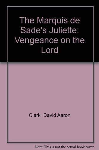 Beispielbild fr The Marquis de Sade's Juliette: Vengeance on the Lord zum Verkauf von Fahrenheit's Books