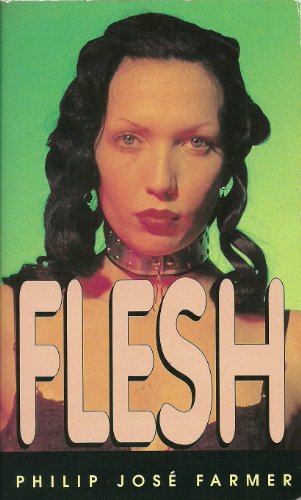 Flesh (9781563333033) by Farmer, Philip Jose