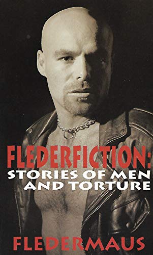 9781563333552: Flederfiction: Stories of Men and Torture