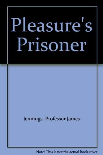 Stock image for Pleasure's Prisoner for sale by Wonder Book