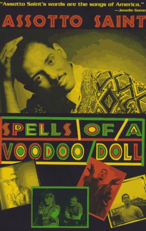 Beispielbild fr Spells of a Voodoo Doll: The Poems, Fiction, Essays and Plays of Assotto Saint zum Verkauf von Books Unplugged