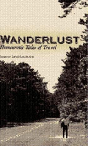 9781563333958: Wanderlust: Homoerotic Tales of Travel