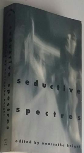 Beispielbild fr Seductive Spectres zum Verkauf von ThriftBooks-Atlanta