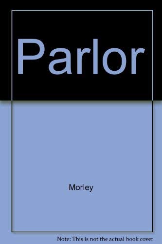 Parlor (9781563334962) by Morley