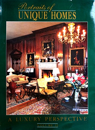 Imagen de archivo de Potraits of Unique Homes: A Luxury Perspective Vol. 2 (Portraits of Unique Homes) a la venta por Better World Books