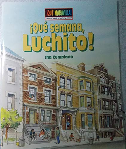 Imagen de archivo de Que Semana, Luchito! : Small Book a la venta por Better World Books