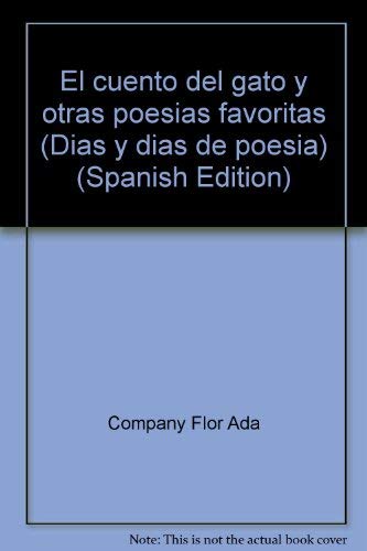 Imagen de archivo de El cuento del gato y otras poesi as favoritas (Di as y di as de poesi a) (Spanish Edition) a la venta por ThriftBooks-Atlanta