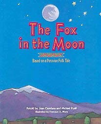 Beispielbild fr The Fox in the Moon: Based On A Peruvian Folk Tale zum Verkauf von Your Online Bookstore