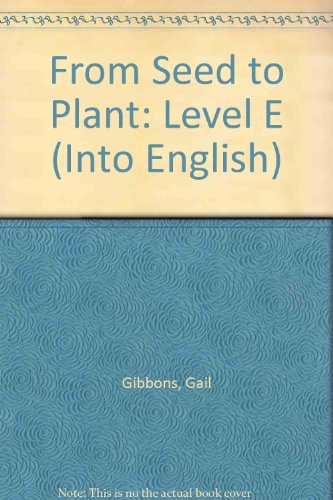 Stock image for From Seed to Plant: Level E (Into English) for sale by SecondSale