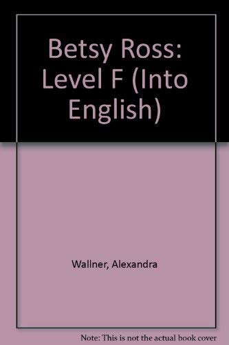 Stock image for Betsy Ross: Level F (Into English) for sale by SecondSale