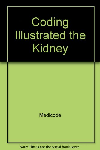 Beispielbild fr The Kidney. Coding Illustrated. Second Edition zum Verkauf von Zubal-Books, Since 1961