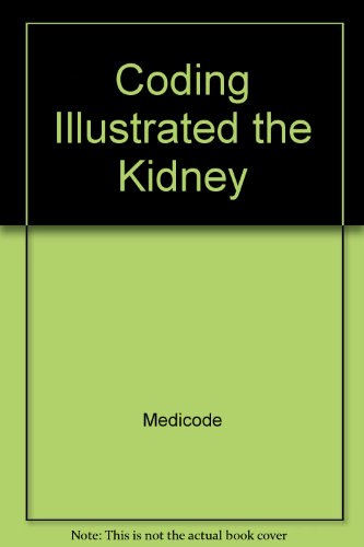 Stock image for The Kidney. Coding Illustrated. Second Edition for sale by Zubal-Books, Since 1961