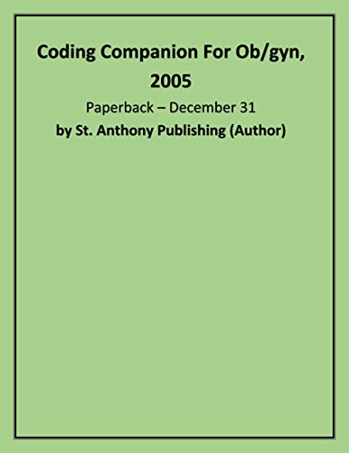 Coding Companion For Ob/gyn, 2005 (9781563376054) by St. Anthony Publishing