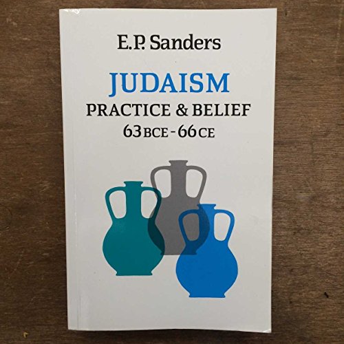 Judaism: Practice and Belief, 63 Bce-66 Ce (9781563380150) by Sanders, E. P.