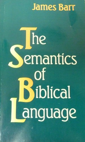 The Semantics of Biblical Language (9781563380235) by Barr, James