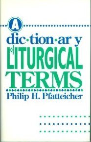 9781563380266: A Dictionary of Liturgical Terms