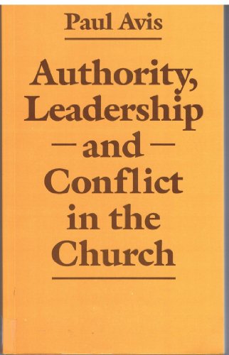 Beispielbild fr Authority, Leadership and Conflict in the Church zum Verkauf von Your Online Bookstore
