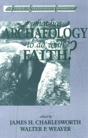 Imagen de archivo de What Has Archaelology to Do with Faith? a la venta por ThriftBooks-Atlanta