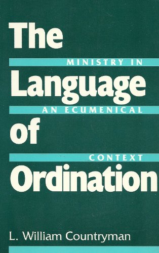 Imagen de archivo de The Language of Ordination: Ministry in an Ecumenical Context a la venta por Thomas Rightmyer