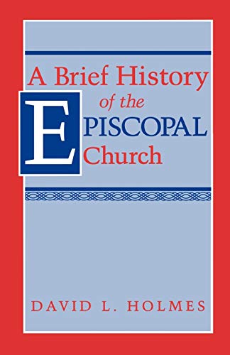 Beispielbild fr A Brief History of the Episcopal Church zum Verkauf von HPB-Ruby