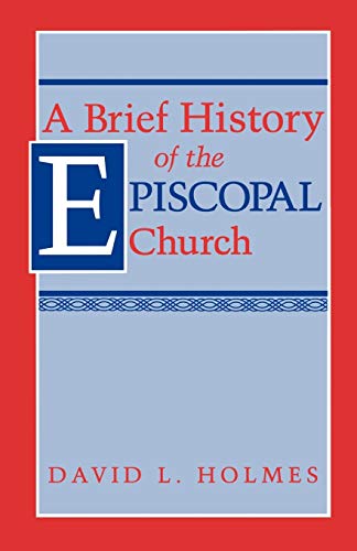 Stock image for A Brief History of the Episcopal Church for sale by SecondSale