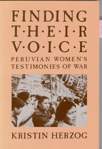 Imagen de archivo de Finding Their Voice: Peruvian Women's Testimonies of War a la venta por HPB-Movies