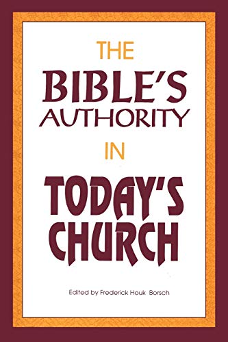 Imagen de archivo de The Bibles Authority in Todays Church a la venta por Seattle Goodwill