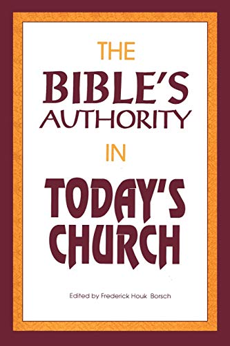 Stock image for The Bible's Authority in Today's Church: Papers on the authority of scripture presented to the Episcopal House of Bishops for sale by Andover Books and Antiquities