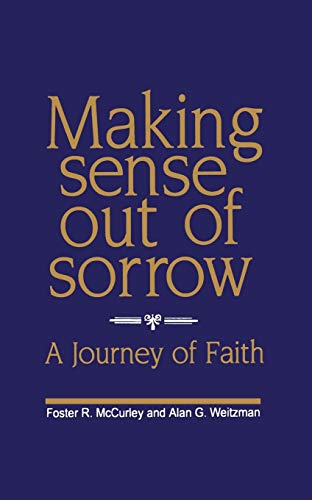 Beispielbild fr Making Sense Out of Sorrow A Journey of Faith zum Verkauf von PBShop.store US