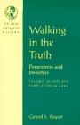 Imagen de archivo de Walking in the Truth: Perseverers and Deserters: The First, Second, and Third Letters of John (NT in Context Commentaries) a la venta por HPB-Red