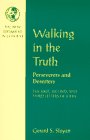 Stock image for Walking in the Truth: Perseverers and Deserters: The First, Second, and Third Letters of John (NT in Context Commentaries) for sale by HPB-Red