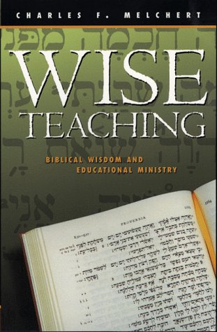 Imagen de archivo de Wise Teaching: Biblical Wisdom and Educational Ministry a la venta por SecondSale