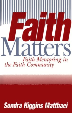 9781563381409: Faith Matters: Faith-Mentoring in the Faith Community